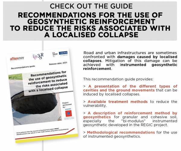 Check out the guide : Recommendations for the use of geosynthetic reinforcement to reduce the risks associated with a localised collapse
